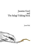 Jasmine Cowl and the Salagi Talking Stick B0H7J3YCJ1 Book Cover
