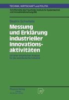Messung Und Erklarung Industrieller Innovationsaktivitaten: Mit Einer Empirischen Analyse Fur Die Westdeutsche Industrie 3790806943 Book Cover