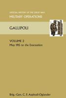 Gallipoli Vol 2. Official History of the Great War Other Theatres 1845749464 Book Cover