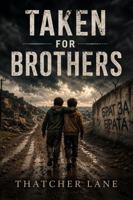 Taken for Brothers B0H5TYBBQF Book Cover