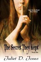 The Secret They Kept: Some Secrets Should Never Be Told (Tacet Sept Book 1) 1517124336 Book Cover