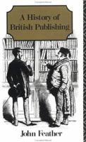 History of British Publishing 0415302269 Book Cover
