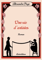 Une vie d'artistes 2322440078 Book Cover