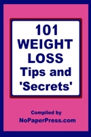 101 Weight Loss Tips and Secrets 1674434154 Book Cover