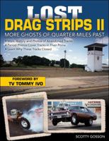 Lost Drag Strips: Ghosts of Quarter Miles Past 1613254768 Book Cover