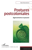 Postures postcoloniales: Agencements et pouvoir 2336406217 Book Cover