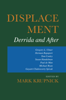 Displacement Derrida and After (Theories of Contemporary Culture) 0253318033 Book Cover