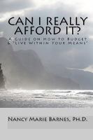 CAN I REALLY AFFORD IT?: A Guide on How to Budget & "Live Within Your Means" 1440490678 Book Cover