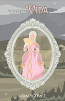 En Otra Vida: Novela corta, romance histórico, fantasía, drama, tragedia, y suspenso (Spanish Edition) B0DY4N31TK Book Cover
