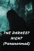 THE DARKEST NIGHT (Paranormal) B0DRNLXYW3 Book Cover