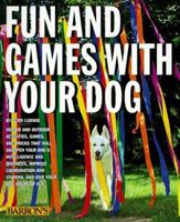 Fun and Games with Your Dog 0812097211 Book Cover