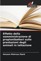 Effetto della somministrazione di propionibatteri sulle prestazioni degli animali in lattazione (Italian Edition) 6208209269 Book Cover
