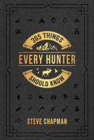 365 Things Every Hunter Should Know 0736922482 Book Cover