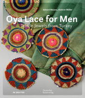 Oya Lace for Men: Textile Jewels from Turkey 3689242738 Book Cover