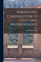 Portuguese Contribution to Cultural Anthropology 1014134730 Book Cover