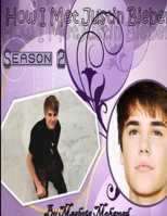How I Met Justin Bieber Season 2 125792463X Book Cover