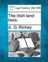 The Irish Land Laws 1240030584 Book Cover