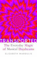 Transported: The Everyday Magic of Musical Daydreams 1324095792 Book Cover
