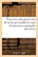 Nouveau code pénal suivi de la loi qui modifie le code d'instruction criminelle 201918494X Book Cover