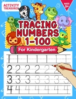 Tracing Numbers 1-100 For Kindergarten: Number Practice Workbook To Learn The Numbers From 0 To 100 For Preschoolers & Kindergarten Kids Ages 3-5! 3969264480 Book Cover