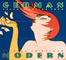 German Modern: Graphic Design from Wilhelm to Weimar (Art Deco Design) 0811818195 Book Cover