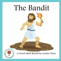 The Bandit: A Greek Myth Retold (HOT ROD Decodable Books) B0CGC52JRG Book Cover