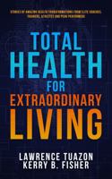 Total Health for Extraordinary Living 1958165107 Book Cover