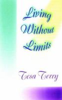 Living Without Limits 1420877119 Book Cover