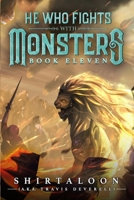 He Who Fights with Monsters 11: A LitRPG Adventure