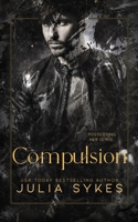 Compulsion: A Dark Stalker Romance (Favorite Malady Duet) B0F482JFMH Book Cover
