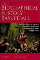 The Biographical History of Basketball 1570281343 Book Cover