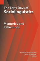 The Early Days of Sociolinguistics: Memories & Reflections (Publications in Sociolinguistics, Vol 2) 1556712537 Book Cover