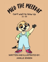 Milo the Meerkat Can't Wait to Grow Up (21-30) B0H1MN83TG Book Cover