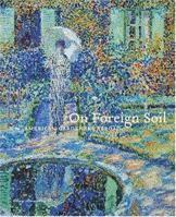 On Foreign Soil: American Gardeners Abroad 0810958988 Book Cover