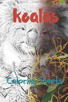 Koala Coloring Sheets: 30 Koala drawings,coloring sheets adults relaxation, coloring book for kids, for girls, volume 2 1797822667 Book Cover
