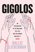 Gigolos: An Exploration of the Men Who Sell Sex and the Women Who Buy It 0807018759 Book Cover