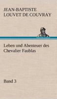 Leben Und Abenteuer Des Chevalier Faublas - Band 3 3842409087 Book Cover