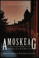 Amoskeag: Life and Work in an American Factory-City (Library of New England) 0874517362 Book Cover