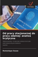 Od pracy stacjonarnej do pracy zdalnej: analiza krytyczna (Polish Edition) 6630439600 Book Cover