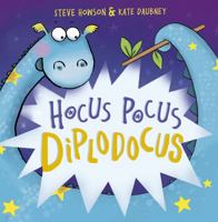Hocus Pocus Diplodocus: New Edition 1848867026 Book Cover