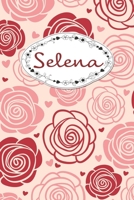 Selena: Personalized Name Journal / 120 Pages / Dot Grid / Roses cover design / Perfect for journaling and writing notes. 1672356865 Book Cover