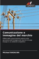 Comunicazione e immagine del marchio (Italian Edition) 6630007689 Book Cover