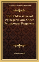 The Golden Verses of Pythagoras and Other Pythagorean Fragments 1605063436 Book Cover