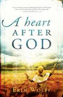 A Heart After God 162136352X Book Cover