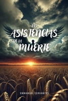 Las asistencias de la muerte (Spanish Edition) B0FL2KFJXL Book Cover