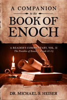 A Companion to the Book of Enoch:A Reader’s Commentary, Vol II: The Parables of Enoch 1948014416 Book Cover