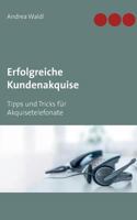 Erfolgreiche Kundenakquise: Tipps und Tricks für Akquisetelefonate 3748159587 Book Cover