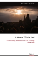 A Moment With the Lord: Encountering the Presence of God Through His Words 9999315941 Book Cover