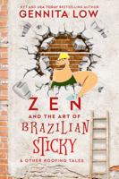 Zen and the Art of Brazilian Sticky & other roofing stories 0991474236 Book Cover