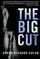 The Big Cut: A Novel 0312245386 Book Cover